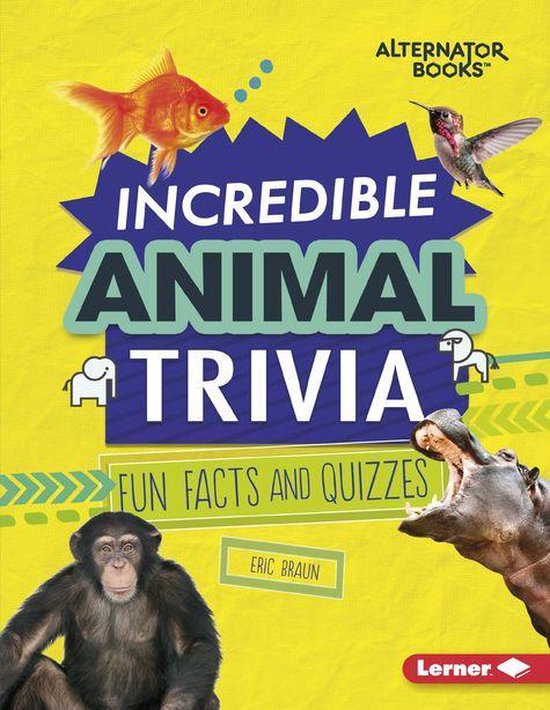 Trivia Time! (Alternator Books ® ) - Incredible Animal Triv ... - cover