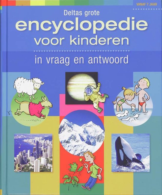 9789044720860 - Deltas Grote Encyclopedie Voor Kinderen In Vraag En Antwoord