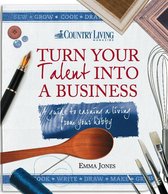 Turn Your Talent into a Business
