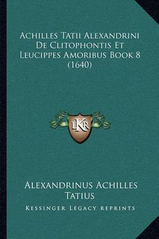 Foto: Achilles tatii alexandrini de clitophontis et leucippes amoribus book 8 1640 