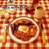 Heyward Nick - From Monday To Sunday