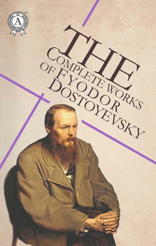 The Complete Works of Fyodor Dostoyevsky - cover