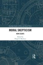 Routledge Studies in Ethics and Moral Theory - Moral Skepticism