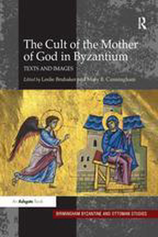 Birmingham Byzantine and Ottoman Studies - The Cult of the M ... - cover