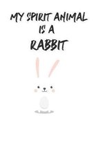 My Spirit Animal Is A Rabbit