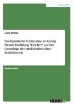 Exemplarische Textanalyse zu Georg Heyms Erzahlung Der Irre auf der Grundlage der strukturalistischen Erzahltheorie