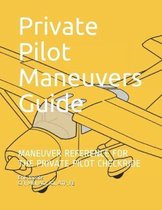 Private Pilot Maneuvers Guide