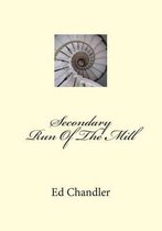 Secondary Run Of The Mill