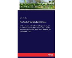 The Trial of Captain John Kimber