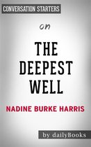The Deepest Well by Dr. Nadine Burke Harris Conversation Starters