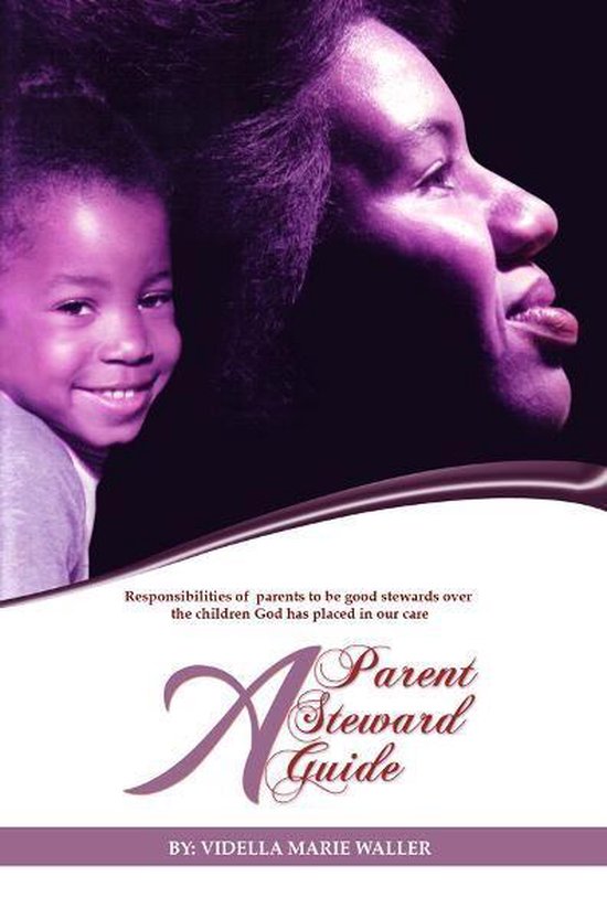A Parent, A Steward, A Guide