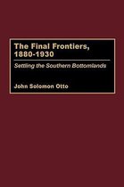 The Final Frontiers, 1880-1930