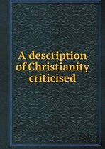 A description of Christianity criticised