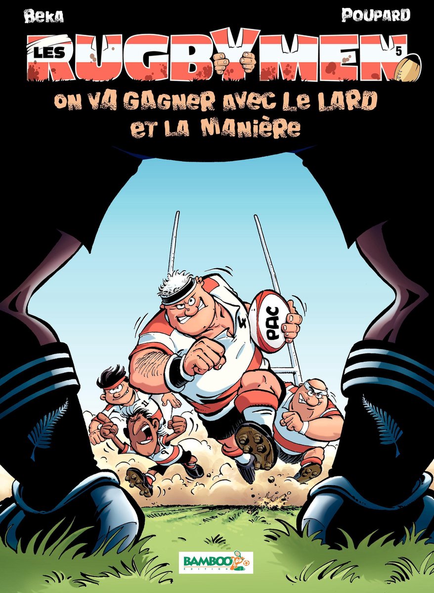 Les Rugbymen 5 - Les Rugbymen - tome 5 - On va gagner avec le lard et la manière - Béka