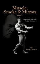 Muscle, Smoke & Mirrors