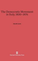 The Democratic Movement in Italy, 1830-1876