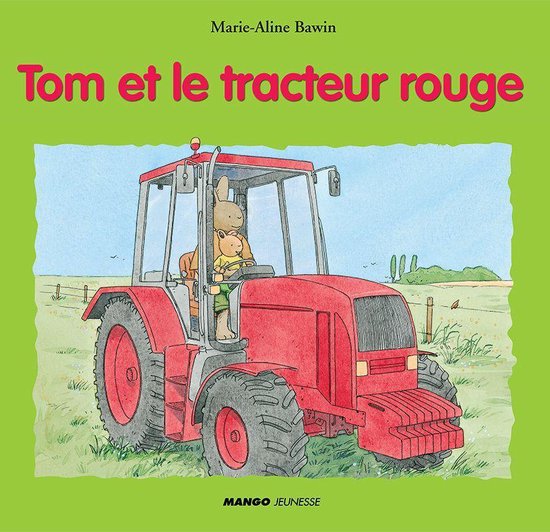 Tom Tom et le tracteur rouge (ebook), MarieAline Bawin