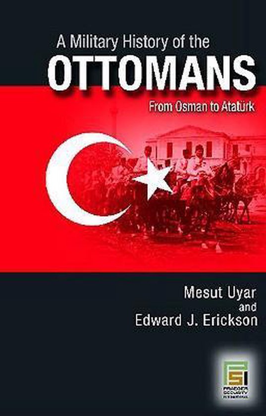 9780275988760 - A Military History of the Ottomans