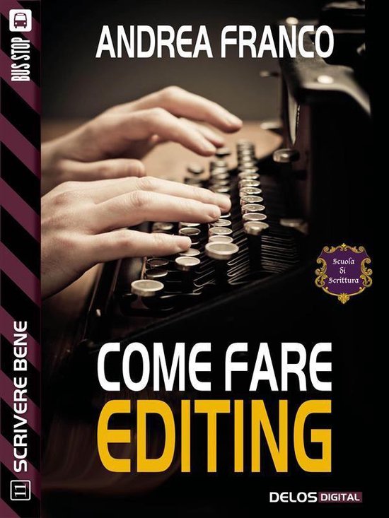 Scuola di scrittura Scrivere bene - Come fare editing - cover