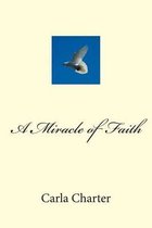 A Miracle of Faith