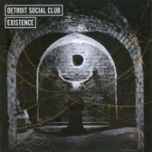 Detroit Social Club - Existence