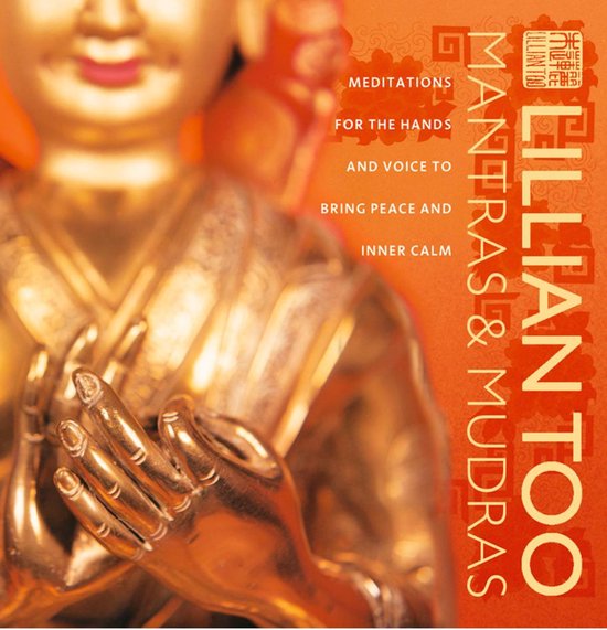 Mantras and Mudras: Meditations for the hands and voice to b ... - cover