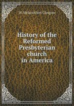 History of the Reformed Presbyterian church in America