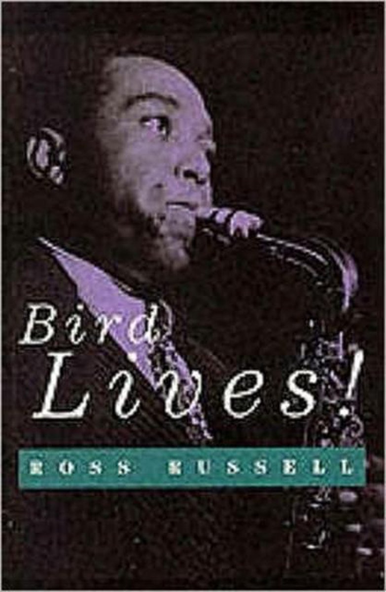 Bird Lives - Ross Russell
