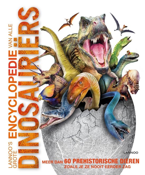Boek cover Lannoos grote encyclopedie  -   Lannoos grote encyclopedie van alle dinosauriërs van John Woodward (Hardcover)