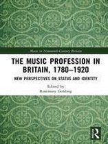 Music in Nineteenth-Century Britain - The Music Profession in Britain, 1780-1920