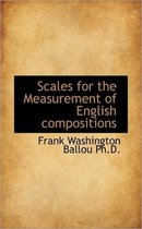 Scales for the Measurement of English Compositions