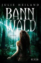 Die Bannwald-Trilogie 1 - Bannwald