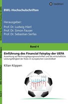 BWL-Hochschulschriften 4 - Einführung des Financial Fairplay der UEFA