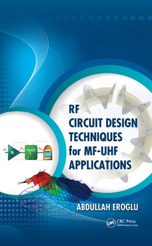 Boekomslag: RF Circuit Design Techniques for MF-UHF Applications door Abdullah Eroglu, met een blauwe en witte grafische vormgeving en circuitdiagrammen.