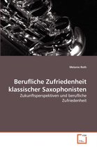 Berufliche Zufriedenheit klassischer Saxophonisten
