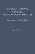 Jefferson County, Georgia, Inferior Court Minutes, July 1800-December 1803