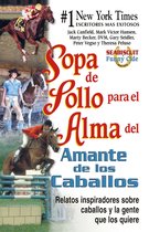 Sopa de pollo para el alma del amante de los caballos