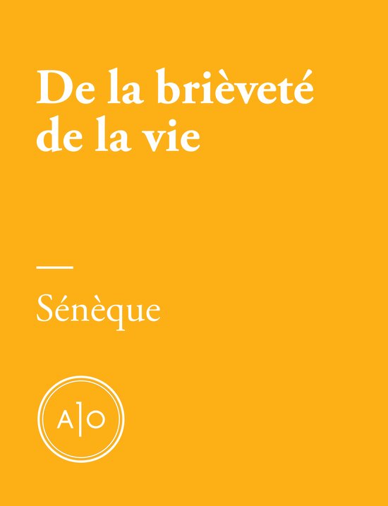 De la brièveté de la vie (ebook), Seneque le Jeune 9782924153857 Boeken