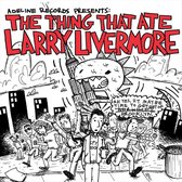 Various Artists - Thing That Ate Larry Livermore (LP)