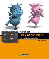 Aprender...con 100 ejercicios prácticos - Aprender 3DS Max 2012 con 100 ejercicios prácticos