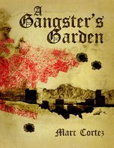 A Gangster's Garden