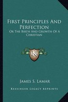 First Principles and Perfection