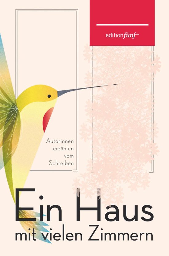 Boek met een afbeelding van een gele kolibrie met een lange snavel, "Ein Haus mit vielen Zimmern" en "Autorinnen erzählen vom Schreiben" in tekst.