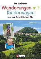 Die schönsten Wanderungen mit Kinderwagen auf der Schwäbischen Alb