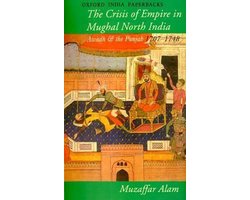 The Crisis of Empire in Mughal North India