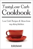Tasty Low Carb Cookbook: Low Carb Recipes & Ideas from My Shiny Kitchen