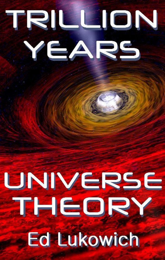 Trillion Theory 2 - Trillion Years Universe Theory - cover