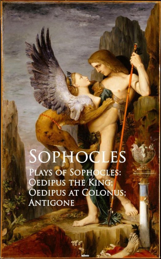 Plays of Sophocles: Oedipus the King; Oedipus at Colonus; An ... - cover