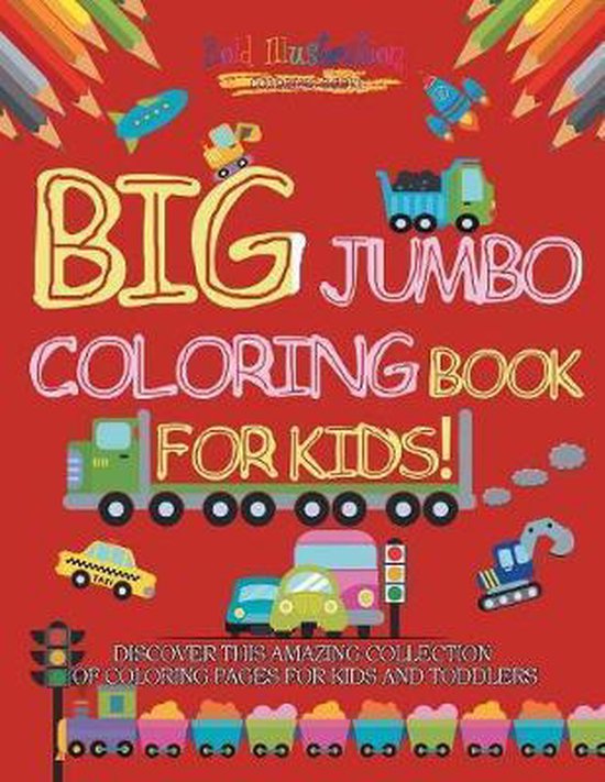 Big Jumbo Coloring Book for Kids! Discover This Amazing Collection of