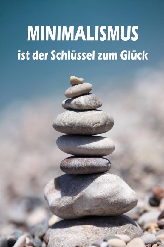 Minimalismus ist der Schlüssel zum Glück - cover